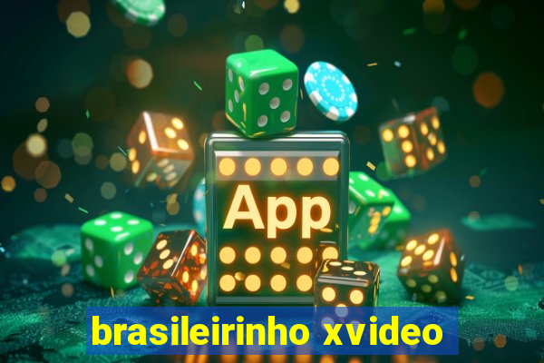 brasileirinho xvideo